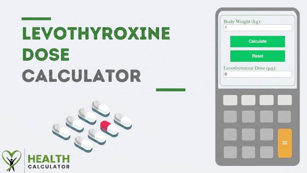 weight based levothyroxine dose calculator